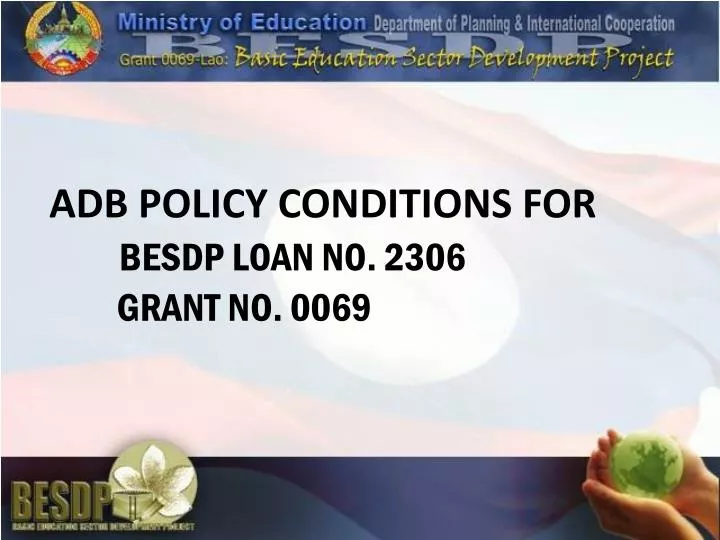 adb policy conditions for besdp loan no 2306 grant no 0069