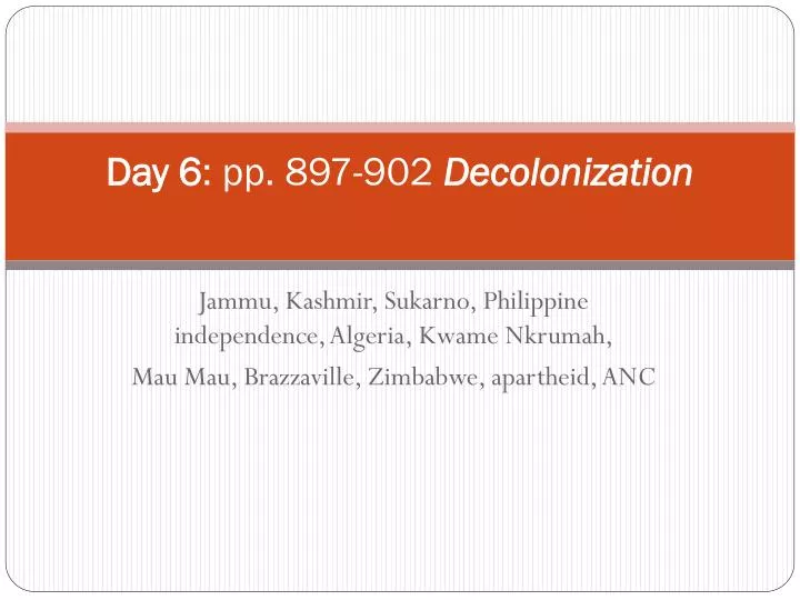 day 6 pp 897 902 decolonization