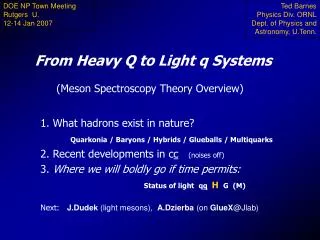 From Heavy Q to Light q Systems
