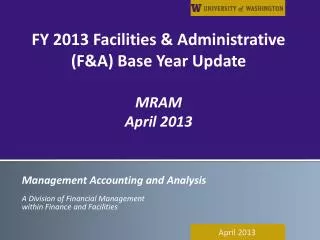 FY 2013 Facilities &amp; Administrative (F&amp;A) Base Year Update MRAM April 2013