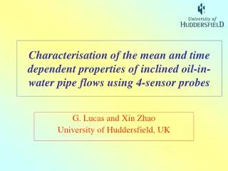 G. Lucas and Xin Zhao University of Huddersfield, UK