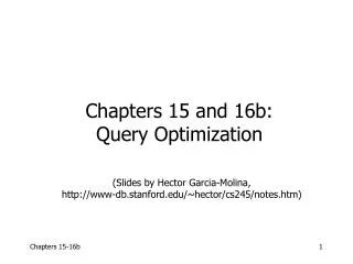 (Slides by Hector Garcia-Molina, www-db.stanford/~hector/cs245/notes.htm)
