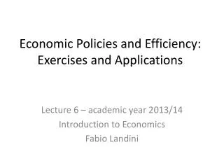 Economic Policies and Efficiency: Exercises and Applications