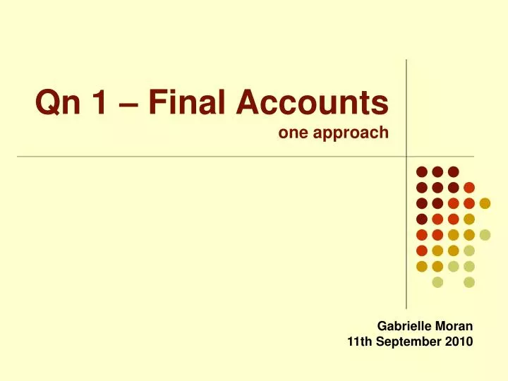 qn 1 final accounts one approach