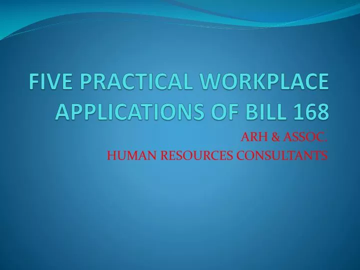five practical workplace applications of bill 168