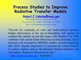 Process Studies to Improve Radiative Transfer Models
