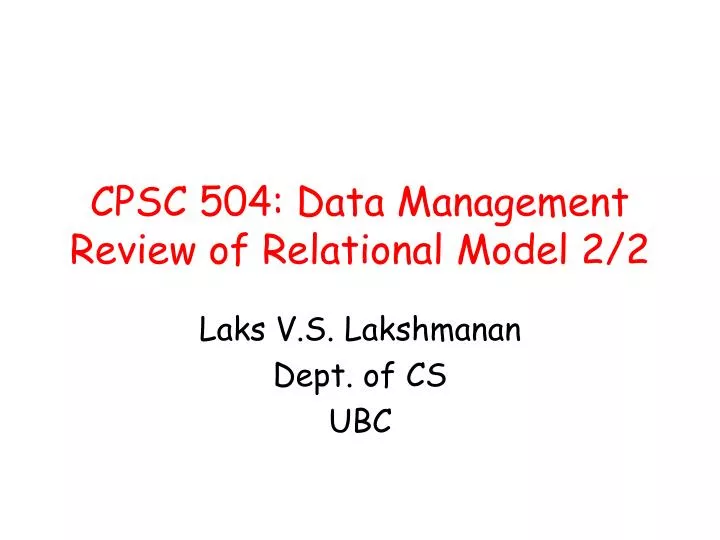 cpsc 504 data management review of relational model 2 2