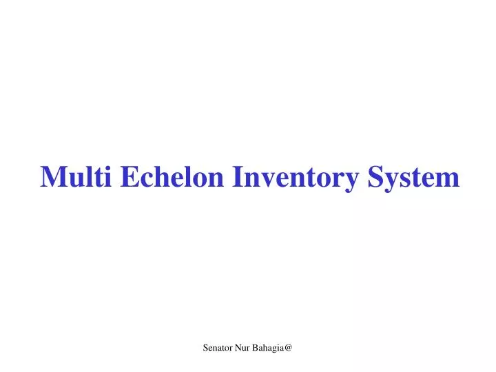 multi echelon inventory system