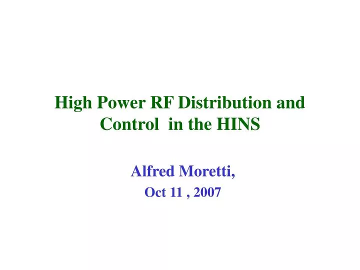 high power rf distribution and control in the hins