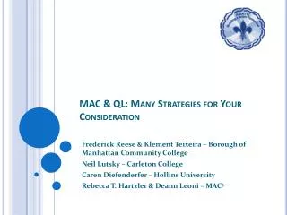 MAC &amp; QL: Many Strategies for Your Consideration