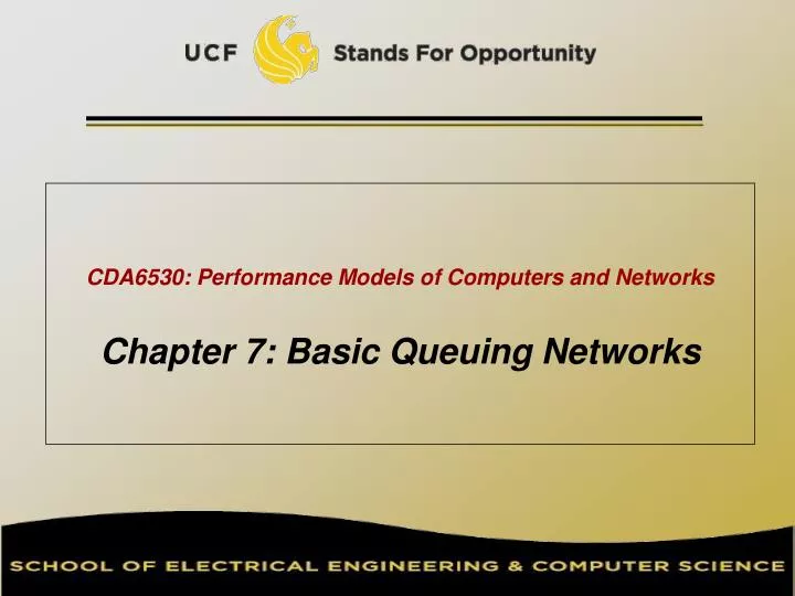 cda6530 performance models of computers and networks chapter 7 basic queuing networks
