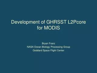 Development of GHRSST L2Pcore for MODIS