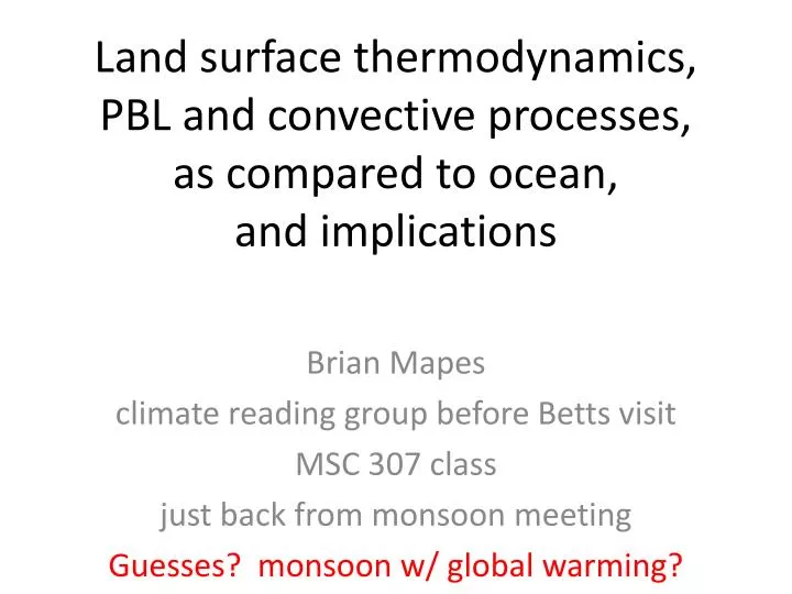 land surface thermodynamics pbl and convective processes as compared to ocean and implications