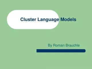 Cluster Language Models