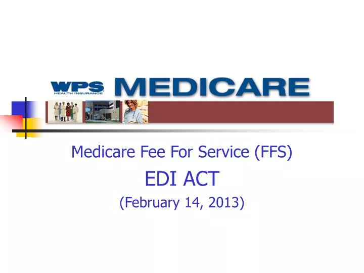 medicare fee for service ffs edi act february 14 2013