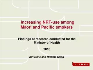 Increasing NRT-use among M ? ori and Pacific smokers