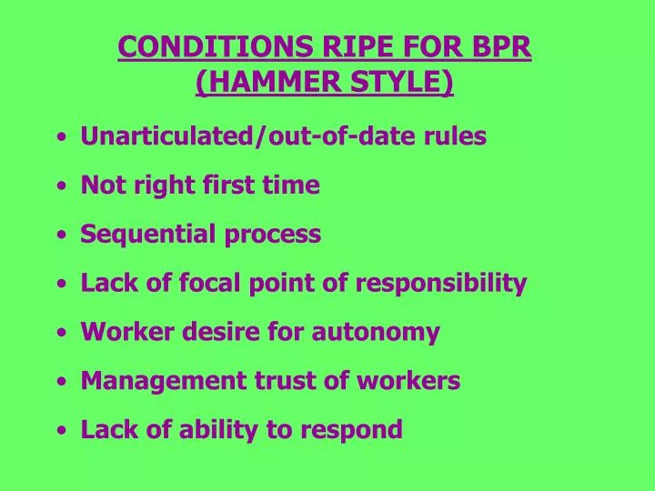 conditions ripe for bpr hammer style