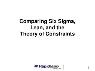 Comparing Six Sigma, Lean, and the Theory of Constraints