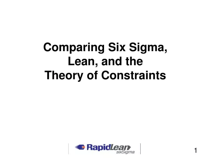 comparing six sigma lean and the theory of constraints