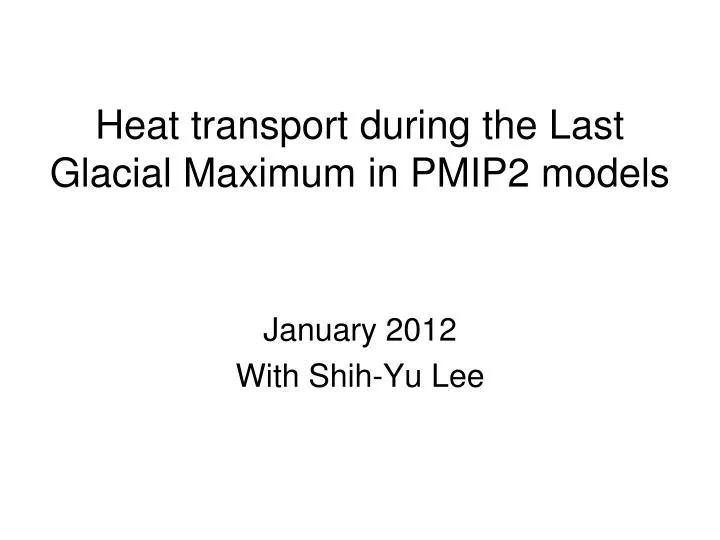 heat transport during the last glacial maximum in pmip2 models