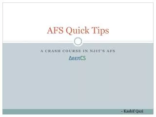 AFS Quick Tips
