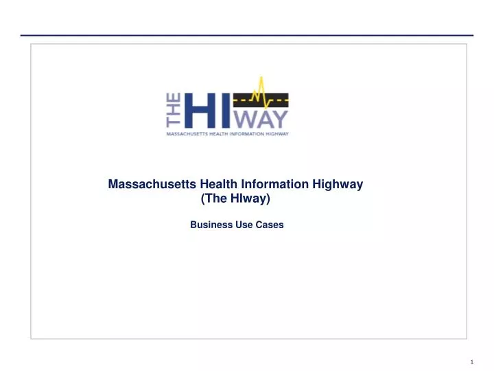 massachusetts health information highway the hiway business use cases