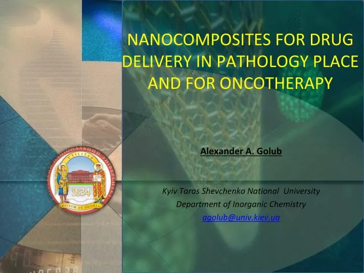 nanocomposites for drug delivery in pathology place and for oncotherapy
