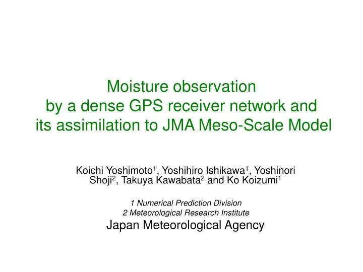 moisture observation by a dense gps receiver network and its assimilation to jma meso scale model