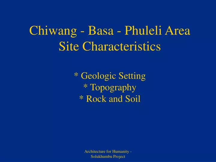 chiwang basa phuleli area site characteristics geologic setting topography rock and soil