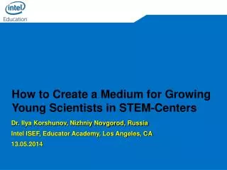 How to Create a Medium for Growing Young Scientists in STEM-Centers
