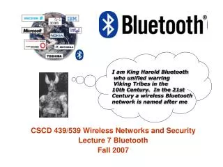 CSCD 439/539 Wireless Networks and Security Lecture 7 Bluetooth Fall 2007