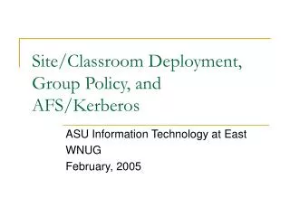 Site/Classroom Deployment, Group Policy, and AFS/Kerberos