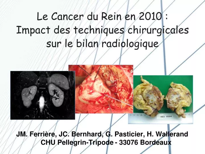 le cancer du rein en 2010 impact des techniques chirurgicales sur le bilan radiologique