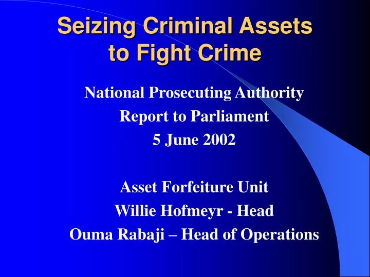 seizing criminal assets to fight crime