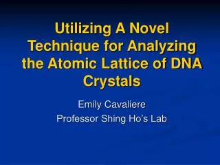 Utilizing A Novel Technique for Analyzing the Atomic Lattice of DNA Crystals