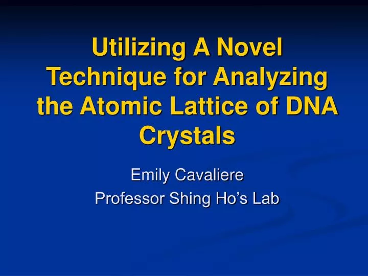 utilizing a novel technique for analyzing the atomic lattice of dna crystals