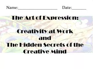 The Art of Expression: Creativity at Work and The Hidden Secrets of the Creative Mind