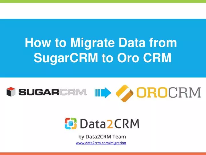 how to migrate data from sugarcrm to oro crm
