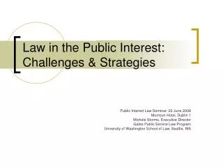 Law in the Public Interest: Challenges &amp; Strategies