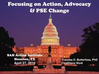 Focusing on Action, Advocacy &amp; PSE Change