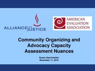 Community Organizing and Advocacy Capacity Assessment Nuances Susan Hoechstetter November 11, 2010