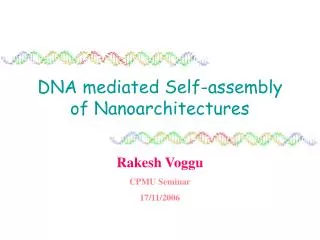 DNA mediated Self-assembly of Nanoarchitectures