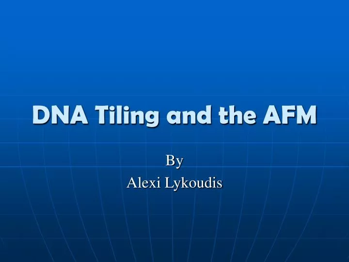 dna tiling and the afm