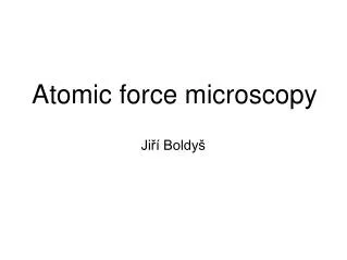 Atomic force microscopy