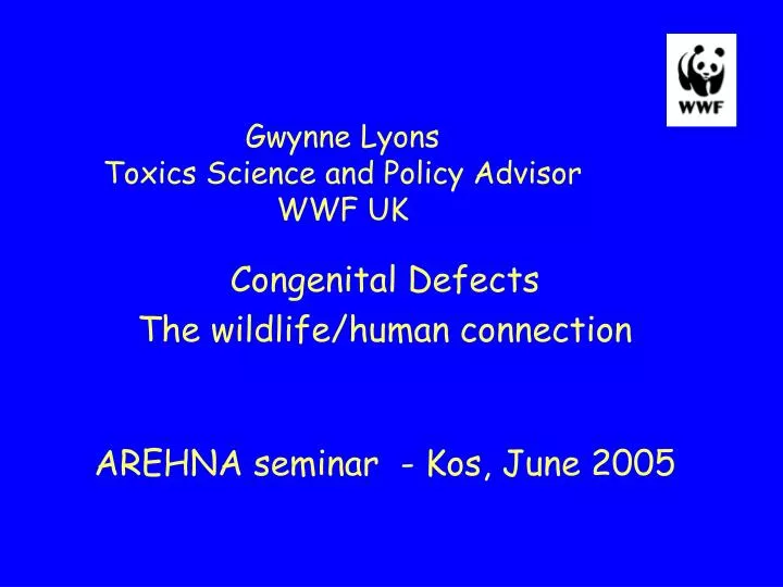 gwynne lyons toxics science and policy advisor wwf uk