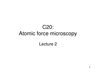 C20: Atomic force microscopy