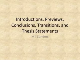 Introductions, Previews, Conclusions, Transitions, and Thesis Statements