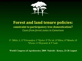 World Congress of Agroforestry 2009 Nairobi - Kenya, 23-28 August