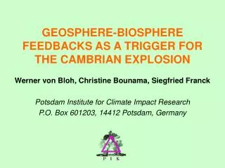 GEOSPHERE-BIOSPHERE FEEDBACKS AS A TRIGGER FOR THE CAMBRIAN EXPLOSION