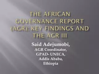 The African Governance Report (AGR): Key Findings and the AGR III